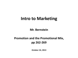 Intro to Marketing Mr. Bernstein The Promotional Mix