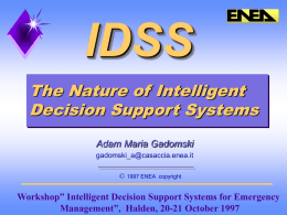 IDA: Intelligent Decision Advisor (IDSS) for Emergency