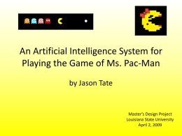 An Artificial Intelligence System for Playing the Game of Ms. Pac-Man