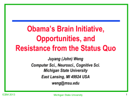 Obama`s BRAIN Initiative, Opportunities, and Resistence from the