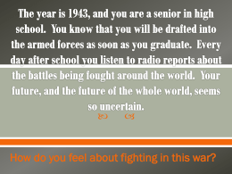 The year is 1943, and you are a senior in high school. You