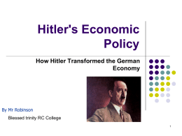 Hitler`s Economic Policy How Hitler Transformed the German Economy
