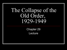 The Collapse of the Old Order, 1929-1949