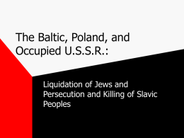 The Baltic, Poland, and Occupied U.S.S.R.: