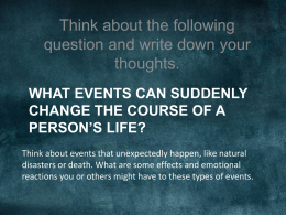 What events can suddenly change the course of a person`s life?