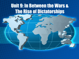 Unit 9 - Between the Wars and the Rise of Dictatorships