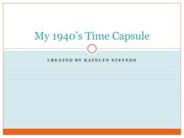 My 1940`s Time Capsule