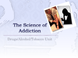 The Science of Addiction
