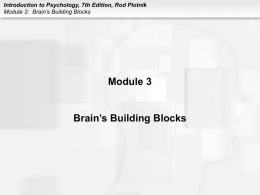 Introduction to Psychology, 7th Edition, Rod Plotnik Module 3
