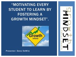 Motivating every Student to Learn by fostering a Growth