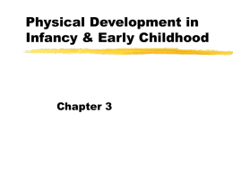 Physical Development in Infancy & Early Childhood