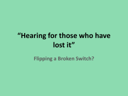 Hearing for those who have lost it”