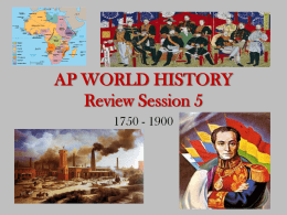 AP WORLD HISTORY Review Session 4