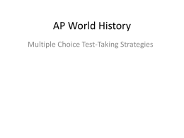 THE AP WORLD HISTORY EXAM Structure of the Test