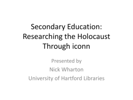 Researching the Holocaust - 13thannualeducatorsconference