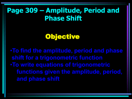 Page 309 – Amplitude, Period and Phase Shift