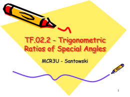 TF.02.2 - Trigonometric Ratios of Special Angles MCR3U - Santowski 1