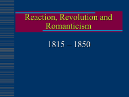 Reaction Revolution and Romanticism