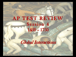 AP TEST REVIEW Session 3 1450 – 1750 CE