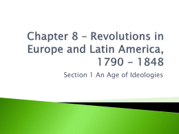 Chapter 8 – Revolutions in Europe and Latin America, 1790