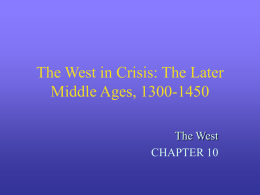 The West in Crisis: The Later Middle Ages, 1300-1450