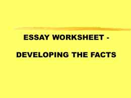 ESSAY WORKSHEET- DEVELOPING THE FACTS