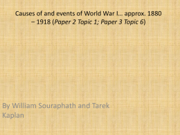 Causes of and events of World War I… approx. 1880 – 1918 (Paper