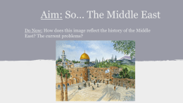 Aim: So* The Middle East
