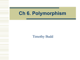 Ch 6. Polymorphism