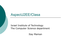 AspectJ2EE = AOP + J2EE - Computer Science Department