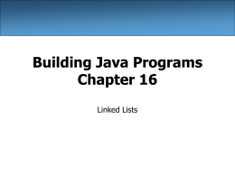 Chapter 16 - Building Java Programs