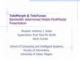 TeleMorph & TeleTuras: Bandwidth determined Mobile