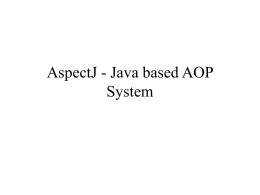 AspectJ - Java based AOP System