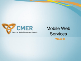 Introduction (Cont.) Combining mobile devices and web services to