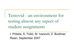 Testovid - an environment for testing almost any aspect of student