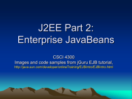 J2EE Part 2: Enterprise JavaBeans