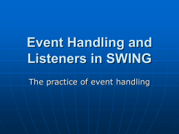 Lecture X – Event Handling and Listeners