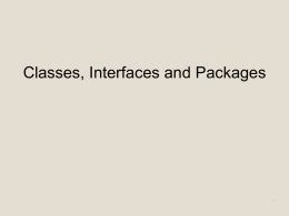 4.Classes, Interfaces and Packages