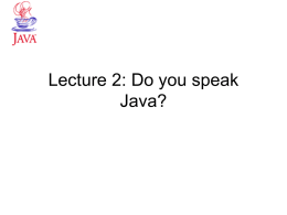 Lecture 2: Do you speak Java?