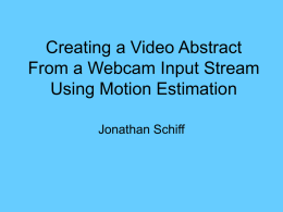 Creating a Video Abstract From a Webcam Input Stream