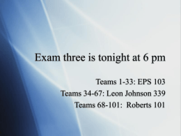 Exam three is tonight at 6 pm