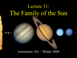 Lecture 31: The Family of the Sun