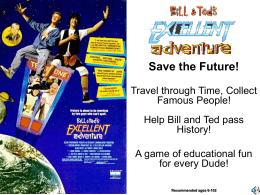 Bill &Teds Excellent Adventure WebQuest