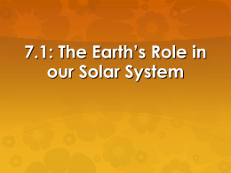 7.1: The Earth`s Role in our Solar System