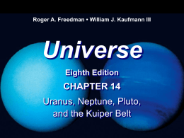Universe 8e Lecture Chapter 14 Uranus, Neptune, Pluto