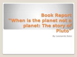 Book Report “When is the planet not a planet: The story of Pluto”