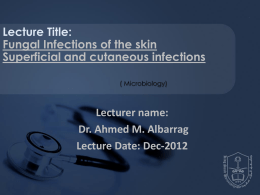 Fungal Infections of the skin Superficial and cutaneous