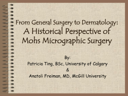 A Historical Perspective of Mohs Micrographic Surgery