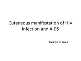 CUTANEOUS MANIFASTATIONS OF HIV/AIDS
