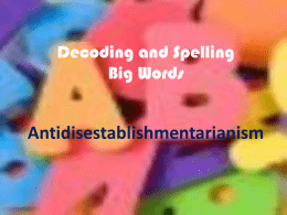 Decoding and Spelling Big Words